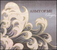 Army Of Me : Citizen